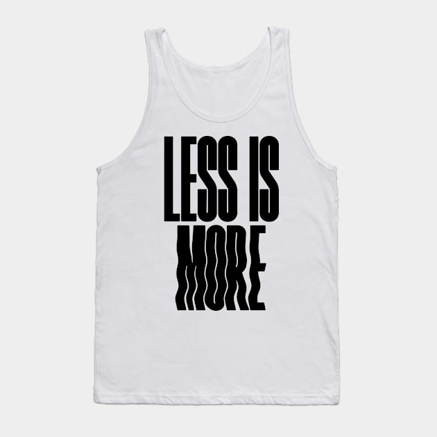 less is more Tank Top by lkn